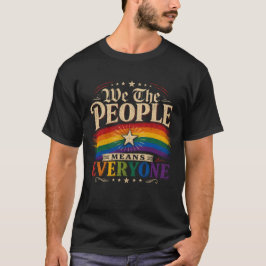 We The People Means Everyone T-Shirt