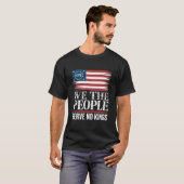 We The People Serve No Kings 1776 American tshirt (Vorne ganz)