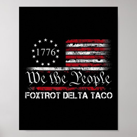 We The People Taco Foxtrot Delta Taco 1  Poster (Vorne)