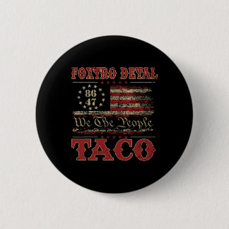 We The People Taco Foxtrot Delta Taco 2  Button