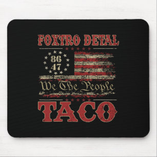 We The People Taco Foxtrot Delta Taco 2 Mousepad