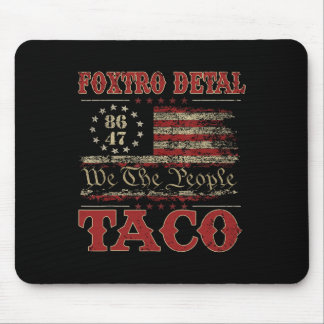 We The People Taco Foxtrot Delta Taco 2 Mousepad
