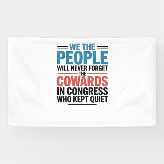 We the People Will Never Forget the Cowards Banner (Horizontal)