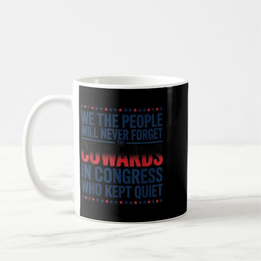 We The People Will Never Forget The Cowards In Con Kaffeetasse (Links)