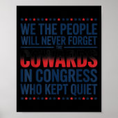 We The People Will Never Forget The Cowards In Con Poster (Vorne)