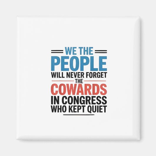 We the People Will Never Forget the Cowards  Magnet (Vorne)
