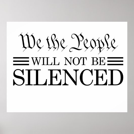 We The People Will Not Be Silenced Poster (Vorne)