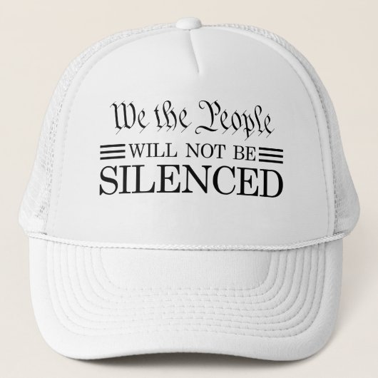 We The People Will Not Be Silenced Truckerkappe (Vorderseite)