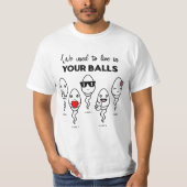 We Used To Live In Your Balls, Custom Name Dad T-Shirt (Vorderseite)