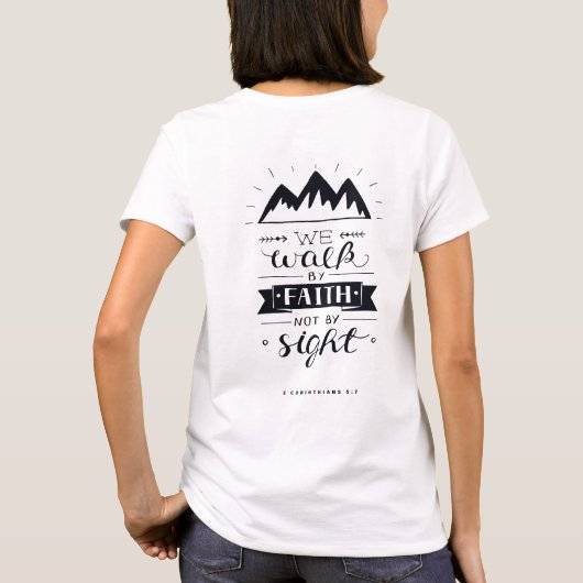 We walk by faith not by sight T-Shirt (Rückseite)
