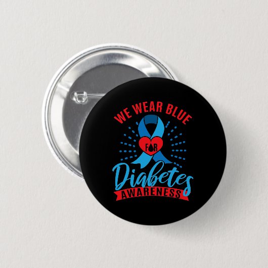 We Wear Blue For Diabetes Awareness  Button (Vorne & Hinten)