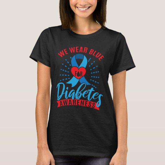 We Wear Blue For Diabetes Awareness T-Shirt (Vorderseite)