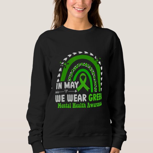 We Wear Green Mental Health Awareness Mental Healt Sweatshirt (Vorderseite)