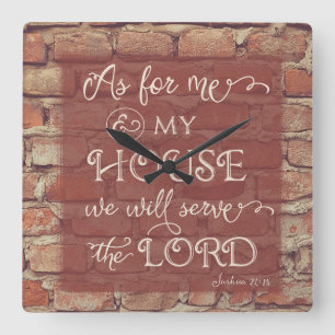 We Will Serve the Lord - Joshua 24:15 Quadratische Wanduhr
