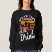 Weak Tips Weak Drinks  Bartender Bar Cocktail Bart Sweatshirt (Vorderseite)