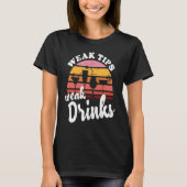 Weak Tips Weak Drinks  Bartender Bar Cocktail Bart T-Shirt (Vorderseite)