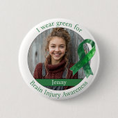 Wear Green for Brain Injury Awareness Photo Button (Vorderseite)