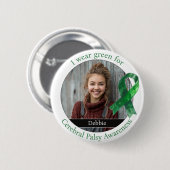 Wear Green for Cerebral Palsy Awareness Photo Button (Vorne & Hinten)