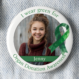 Wear Green for Organ Donation Awareness Photo Button