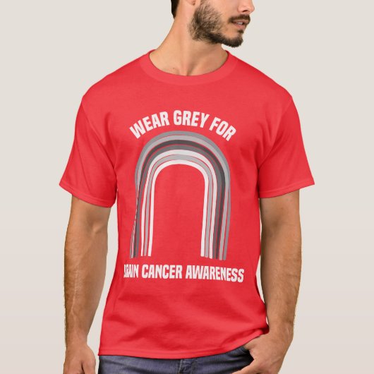 Wear Grey For Brain Cancer Awareness Brain C gift T-Shirt (Vorderseite)