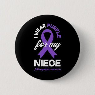 Wear Lila für My Niece Fibromyalgie Bewusstsein 1 Button