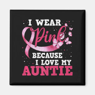 Wear Pink I Love My Auntie Breast Cancer Awareness Magnet