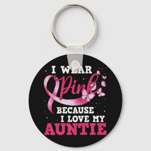 Wear Pink I Love My Auntie Breast Cancer Awareness Schlüsselanhänger