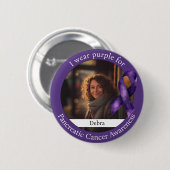 Wear Purple for Pancreatic Cancer Awareness Photo Button (Vorne & Hinten)