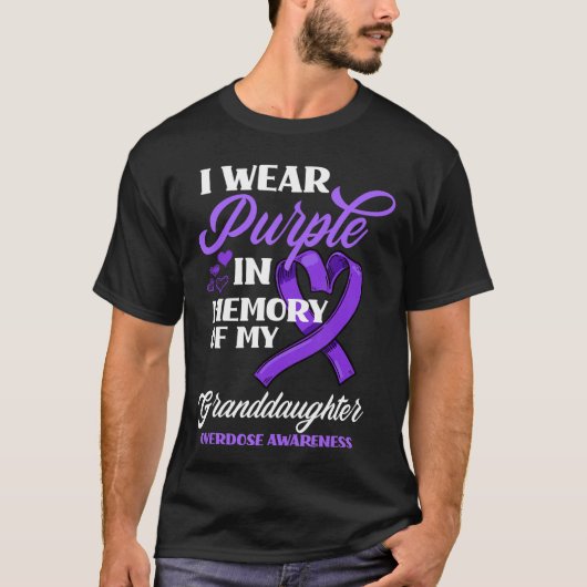 Wear Purple In Memory Of My Granddaughter Overdose T-Shirt (Vorderseite)