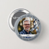Wear Silver for Brain Injury Awareness Photo Button (Vorne & Hinten)