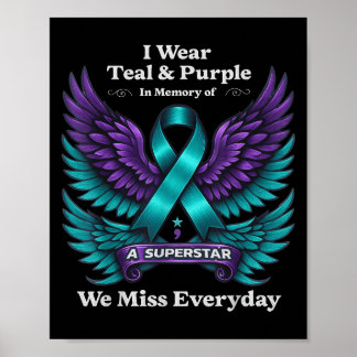 Wear Teal &amp; Purple In Memory Of A Loved One Aw Poster