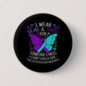 Wear Teal And Purple Happy Suicide Awareness Sup Button (Vorderseite)