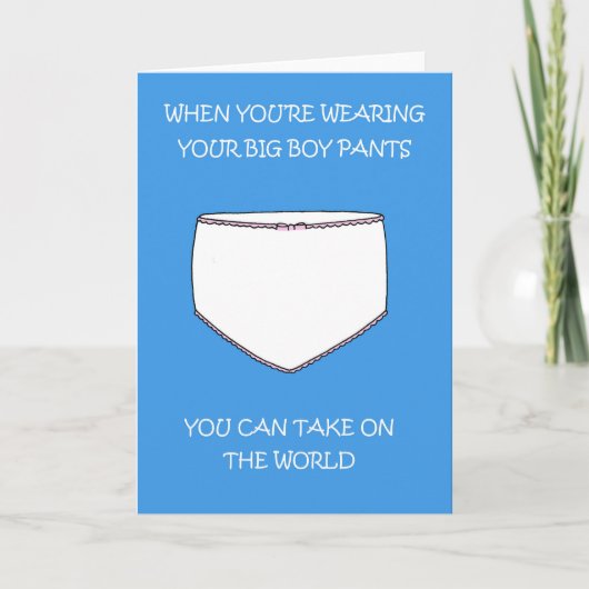 Wear Your Big Boy Pants and Take on the World Karte (Vorderseite)