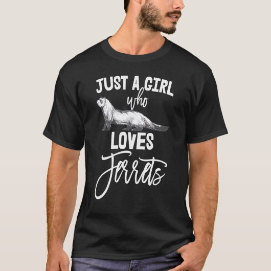 Weasel Ferret Eigentümer Nur ein Mädchen Liebe Fre T-Shirt (Vorderseite)