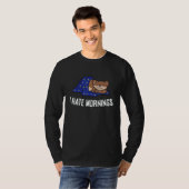 Weasel Tired Weasel I Hate Mornings T-Shirt (Vorne ganz)