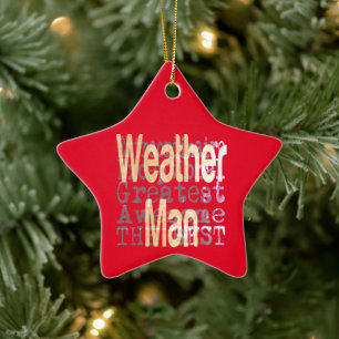 Weather Man Extraordinaire Keramik Ornament