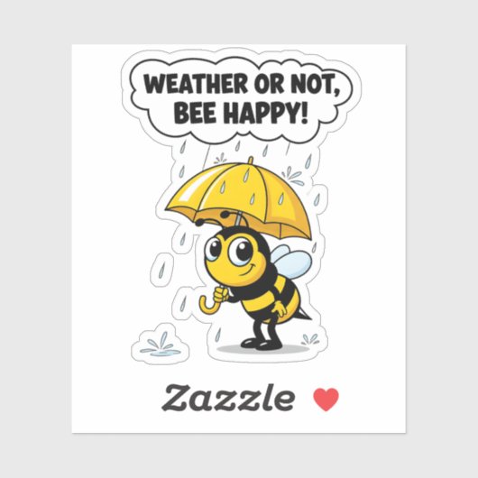 "Weather or Not, Bee Happy" Sticker (Blatt)