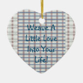 Weave Liebe Keramik Ornament (Vorne)