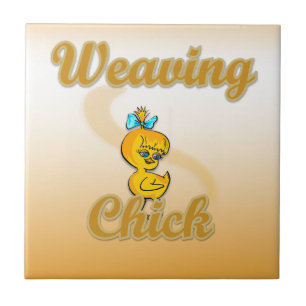 Weaving Chick Fliese