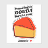 Weaving ist Gouda für das Soul Aufkleber (Blatt)