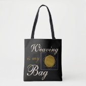 Weaving ist mein Beutel Tasche (Vorderseite)