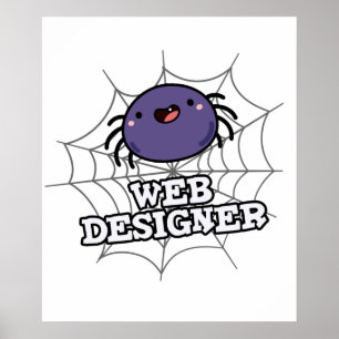 Web Designer Funny Spider Puff Poster