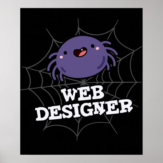 Web Designer Funny Spider Pun Dark BG Poster (Vorne)