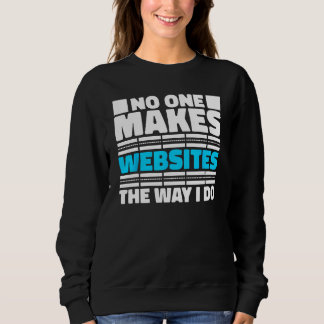 Web Dev Coding  Programmer Websites Web Developer Sweatshirt