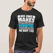 Web Dev Coding  Programmer Websites Web Developer T-Shirt (Vorderseite)