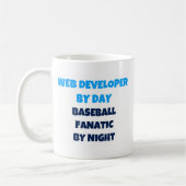 Web Developer by Day Baseball Fanatic by Night Kaffeetasse (Links)