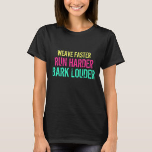 Webart schneller. Laufen Sie stark. Bellen Sie T-Shirt