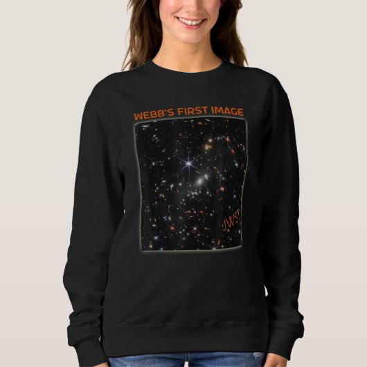Webbu2019s First Deep Field Image Webb Space Teles Sweatshirt (Vorderseite)