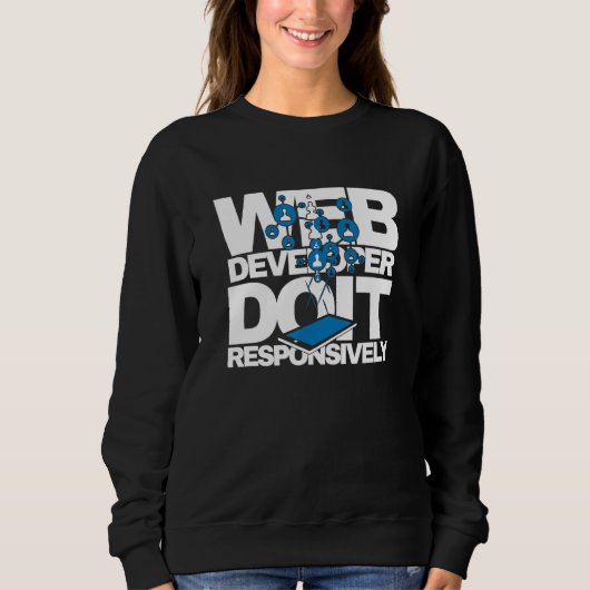 Webentwickler Mach es Responsiv Website Programm Sweatshirt (Vorderseite)