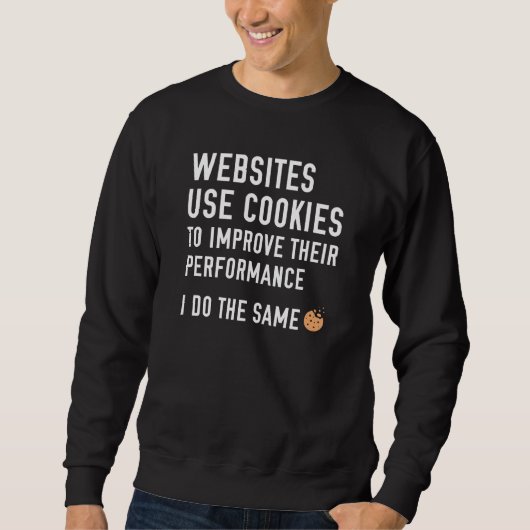 Websites verwenden Cookies Sweatshirt (Vorderseite)